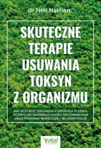 Skuteczne terapie usuwania toksyn z organizmu - dr Neil Nathan 