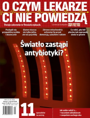 O czym lekarze Ci nie powiedzą - styczeń 2026 wydanie papierowe